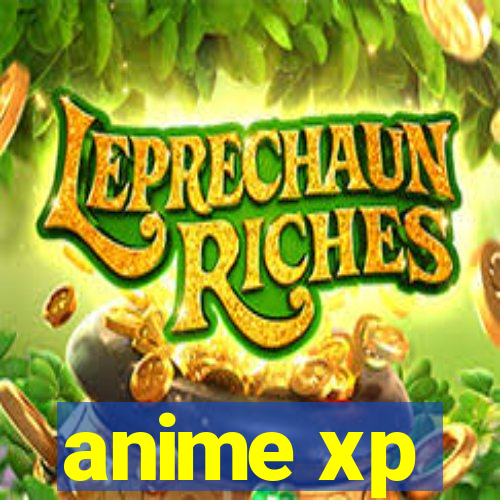 anime xp